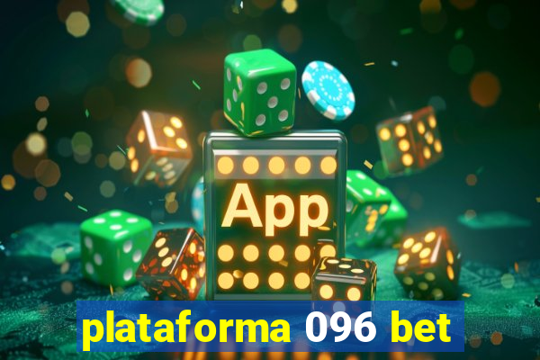 plataforma 096 bet